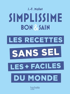 cover image of Les recettes sans sel les et faciles du monde